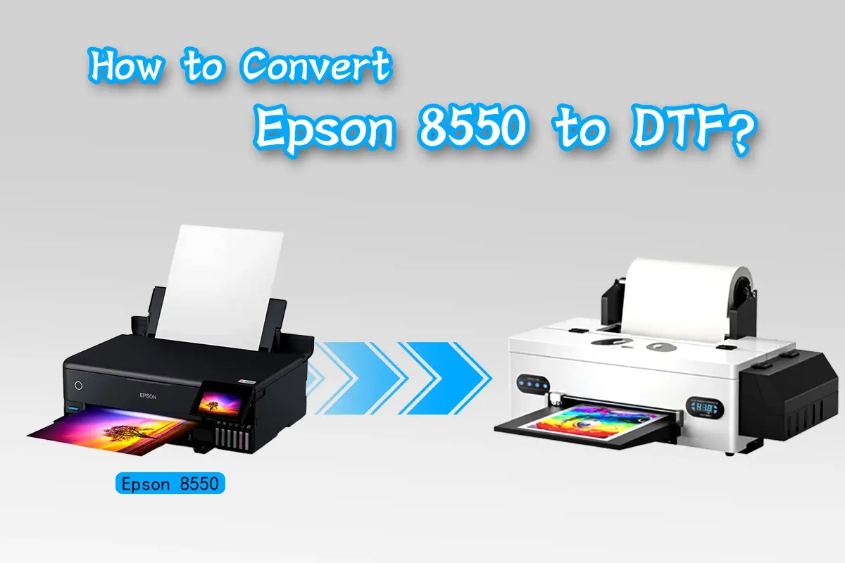 Convent Epson 8550 to DTF