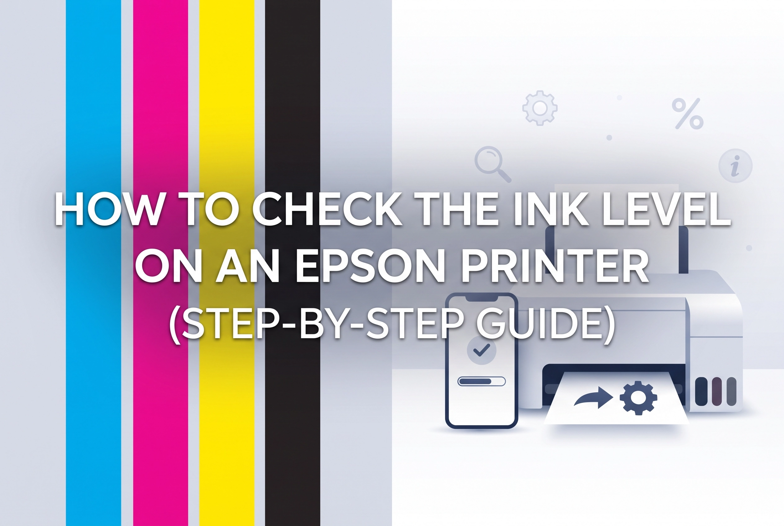 How to Check the Ink Level on an Epson Printer